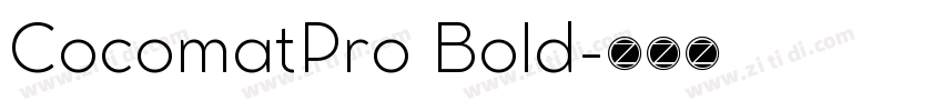 CocomatPro Bold字体转换